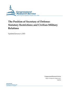 The Position of Secretary of Defense: Statutory Restrictions and Civilian-Military Relations