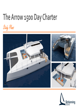 Arrow 1500 Day Charter Study Plans Design Proﬁle Arrow 1500 DC Design Overview Arrow 1500 DC