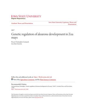 Genetic Regulation of Aleurone Development in Zea Mays Bryan Christopher Gontarek Iowa State University