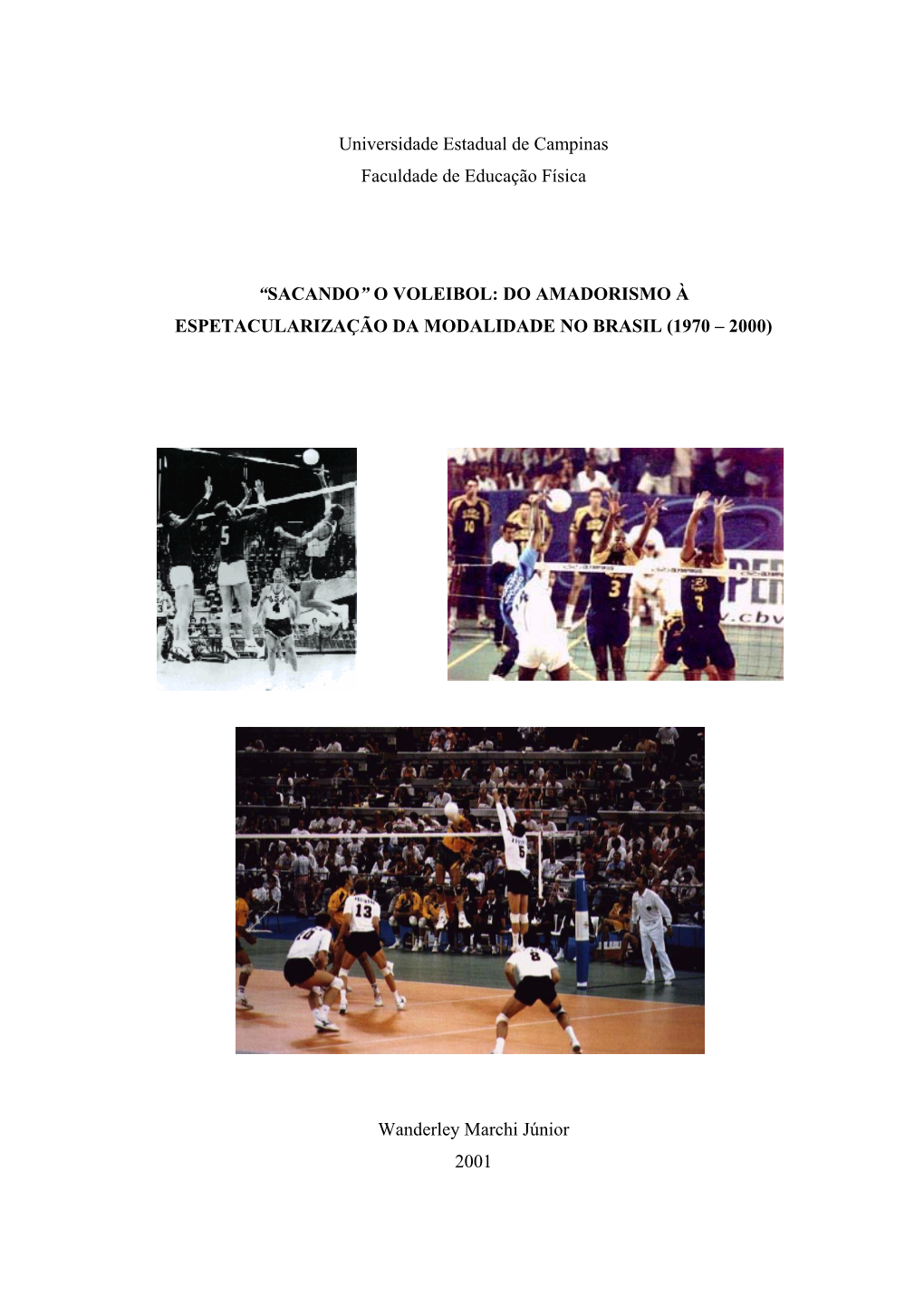 O Voleibol: Do Amadorismo À Espetacularização Da Modalidade No Brasil (1970 – 2000)