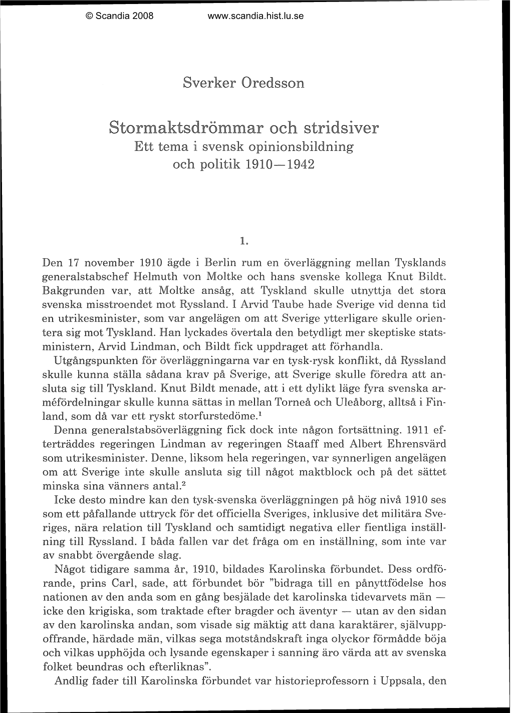 Stormaktsdr0mmar Och Stridsiver Ett Tema I Svensk Opinionsbildning Och Politik 4910- 1942