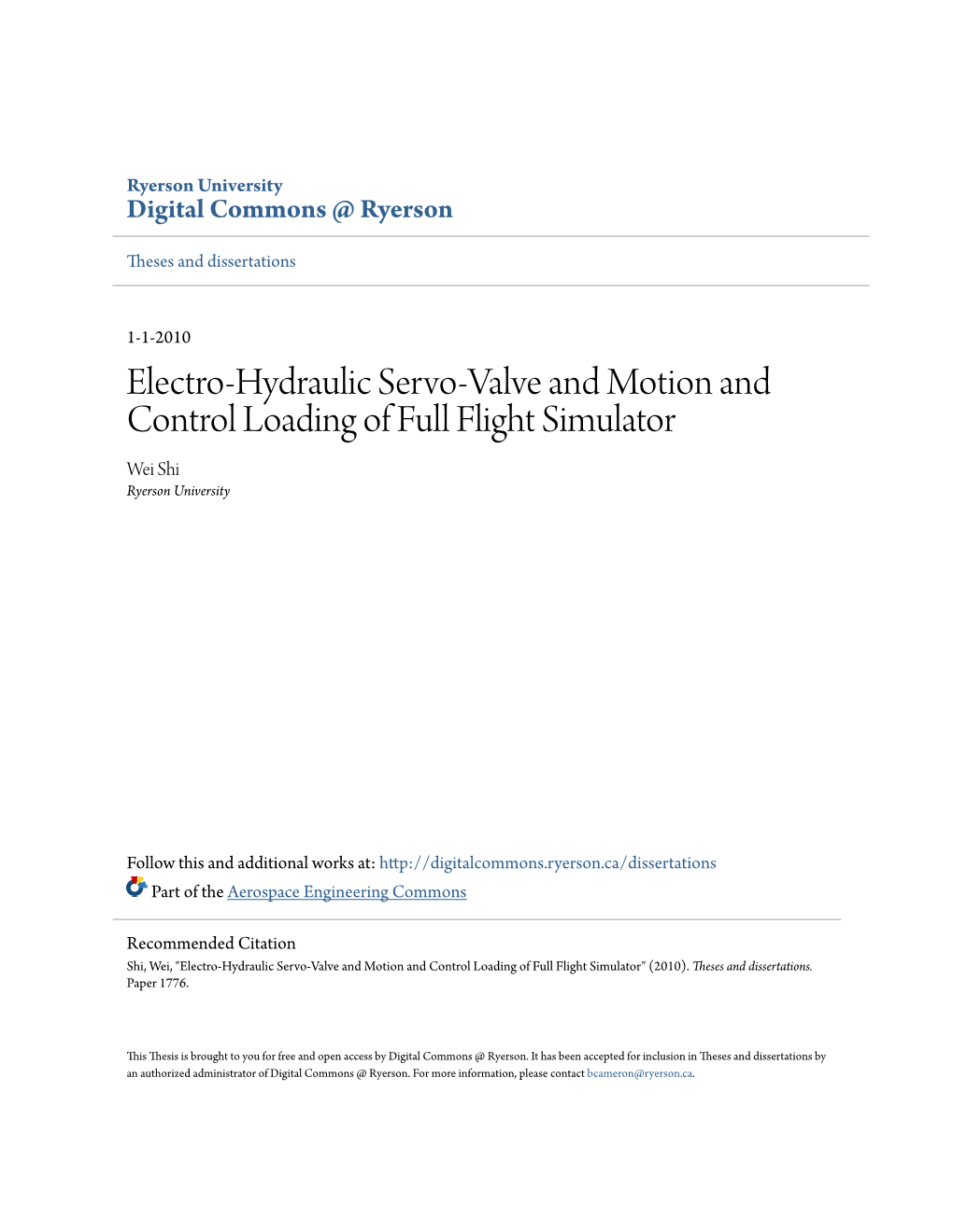 Electro-Hydraulic Servo-Valve and Motion and Control Loading of Full Flight Simulator Wei Shi Ryerson University