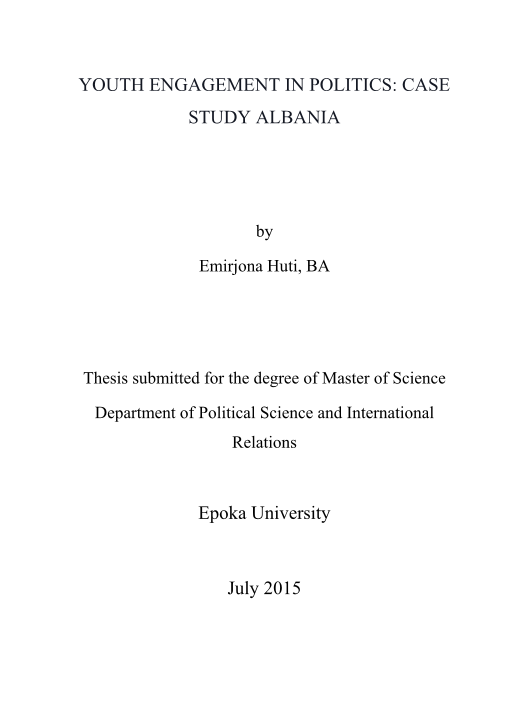 YOUTH ENGAGEMENT in POLITICS: CASE STUDY ALBANIA Epoka University July 2015