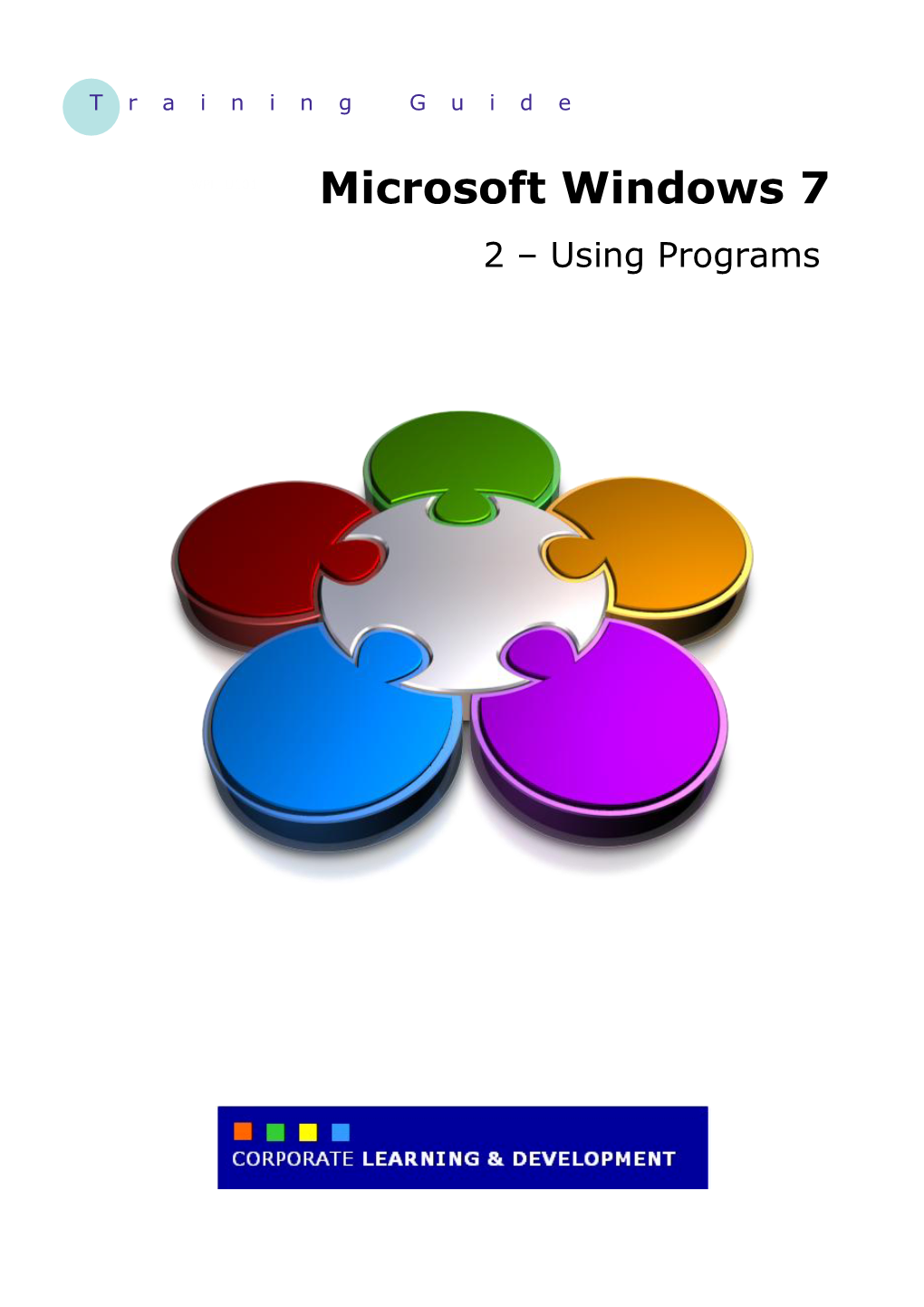 Microsoft Windows 7 2 – Using Programs