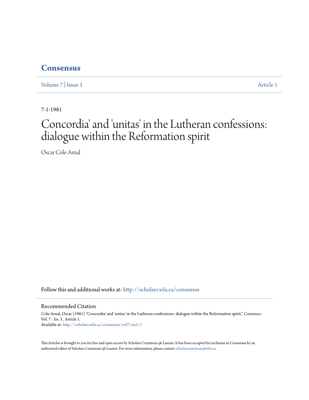 In the Lutheran Confessions: Dialogue Within the Reformation Spirit Oscar Cole-Arnal