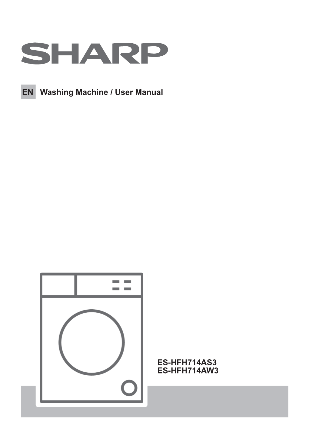 Washing Machine / User Manual EN ES-HFH714AS3 ES-HFH714AW3