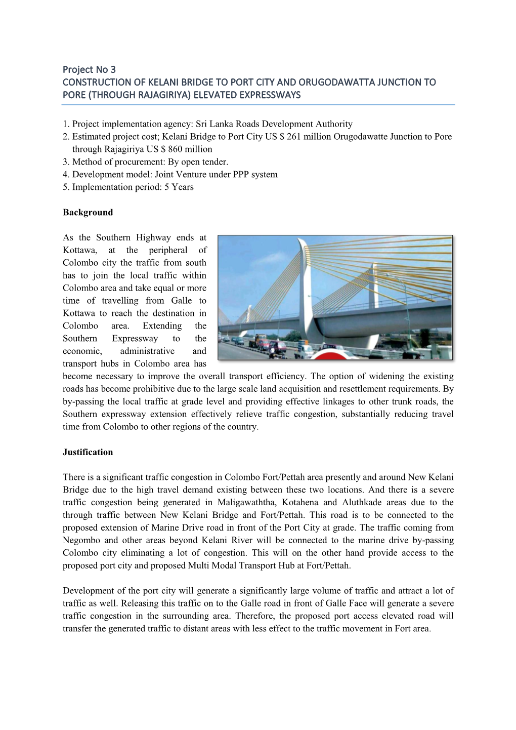 Project No 3 CONSTRUCTION of KELANI BRIDGE to PORT CITY and ORUGODAWATTA JUNCTION to PORE (THROUGH RAJAGIRIYA) ELEVATED EXPRESSWAYS