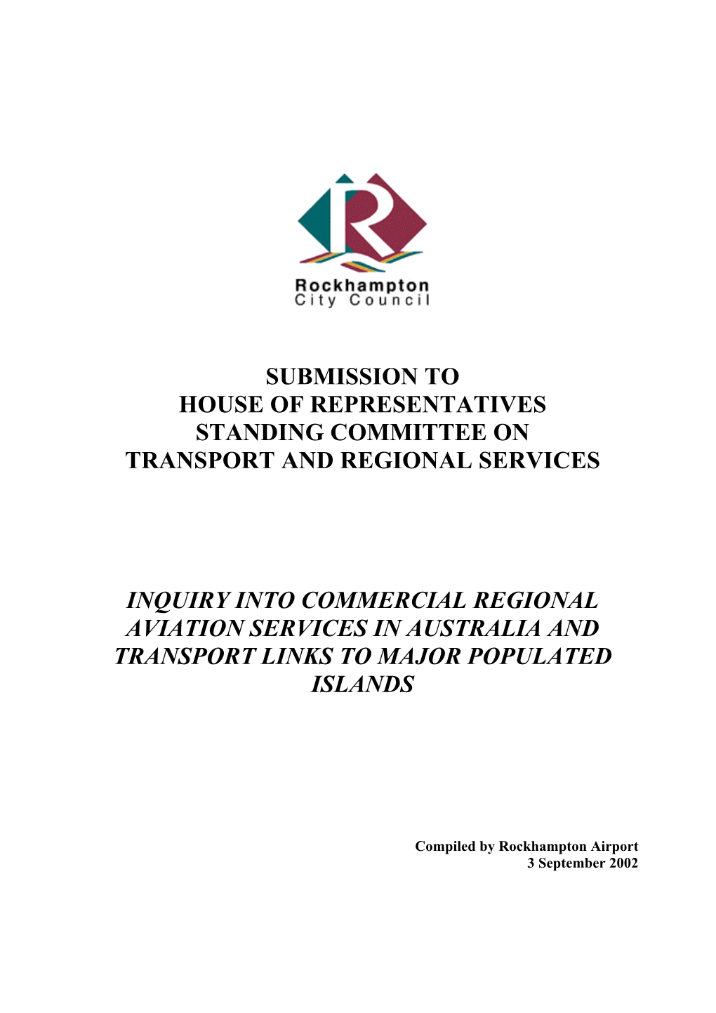 Rockhampton City Council Inquiry Into Commercial Regional Aviation Services in Australia and Transport Links to Major Populated Islands ______