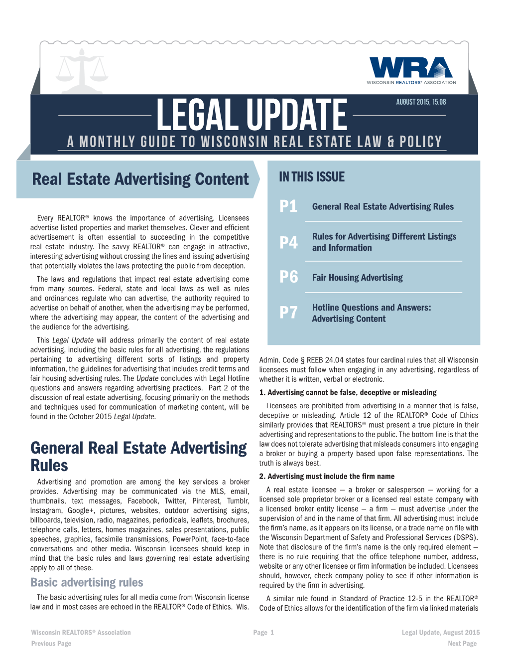 Real Estate Advertising Content in THIS ISSUE P1 General Real Estate Advertising Rules Every REALTOR® Knows the Importance of Advertising
