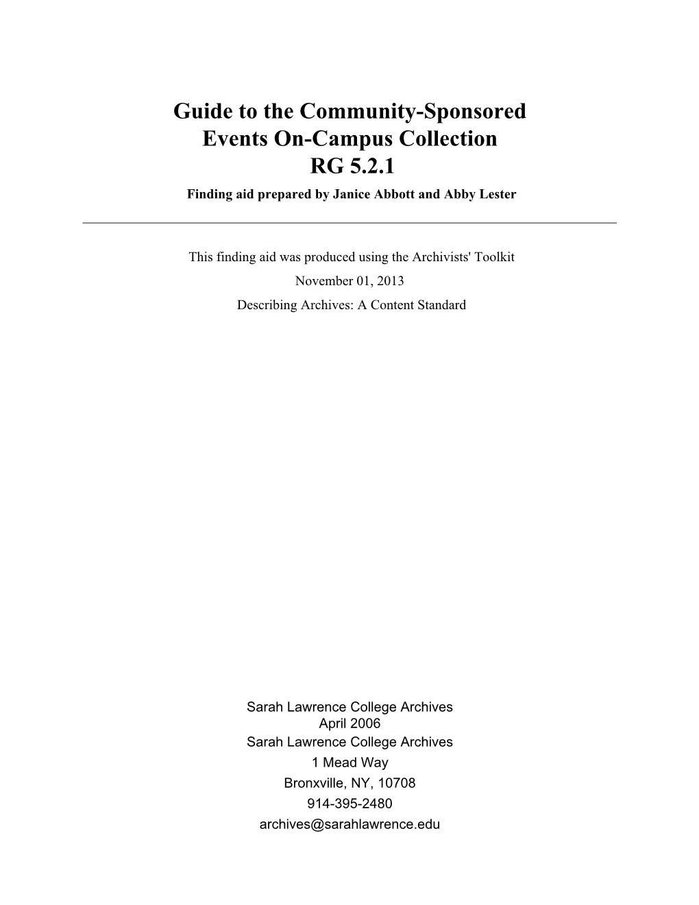 Guide to the Community-Sponsored Events On-Campus Collection RG 5.2.1 Finding Aid Prepared by Janice Abbott and Abby Lester