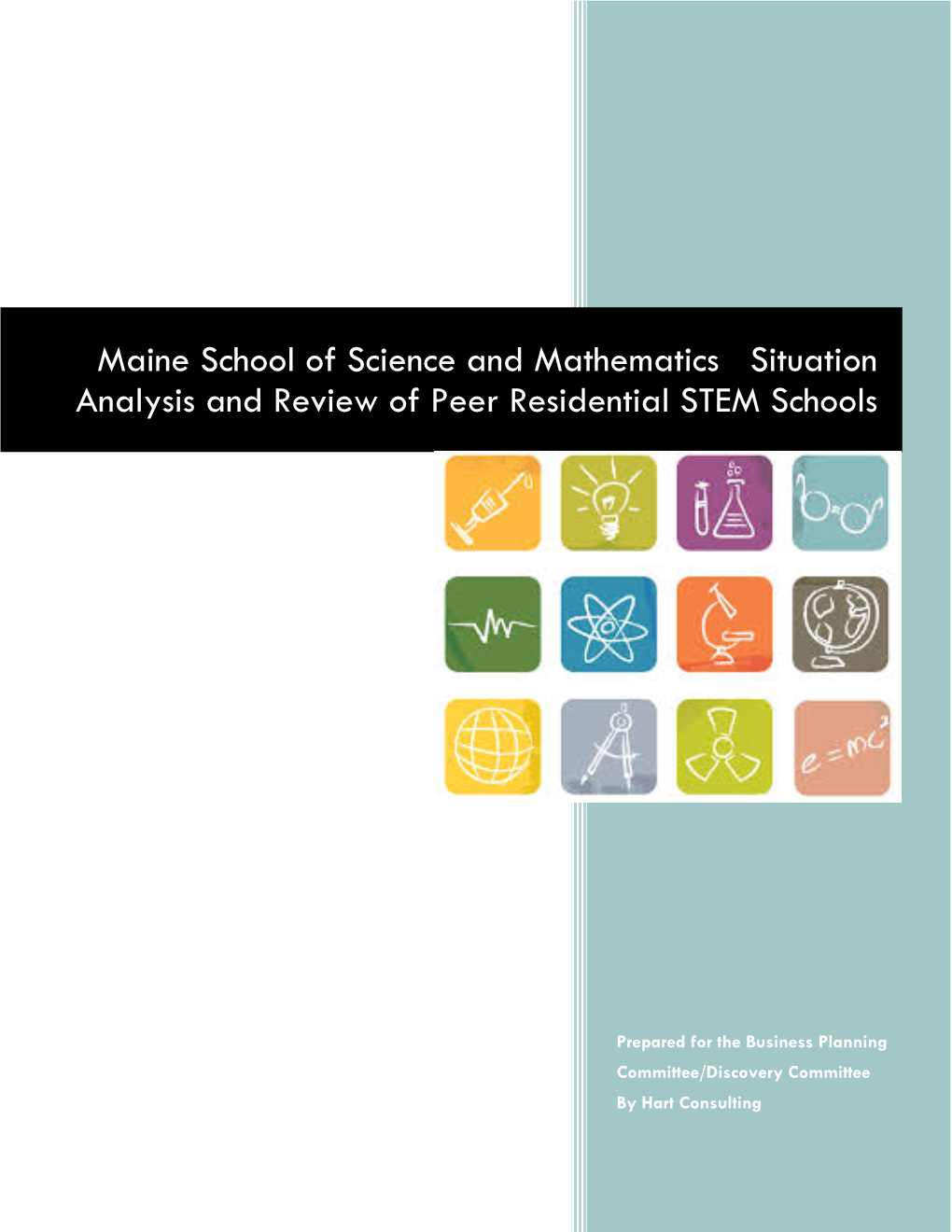 Maine School of Science and Mathematics Situation Analysis and Review of Peer Residential STEM Schools