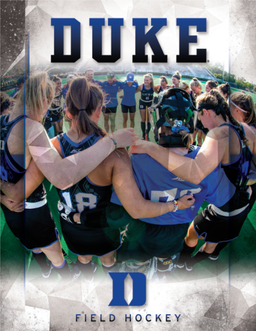 TABLE of CONTENTS QUICK FACTS 2019 INFORMATION DUKE UNIVERSITY 2019 Schedule 3 Location Durham, N.C