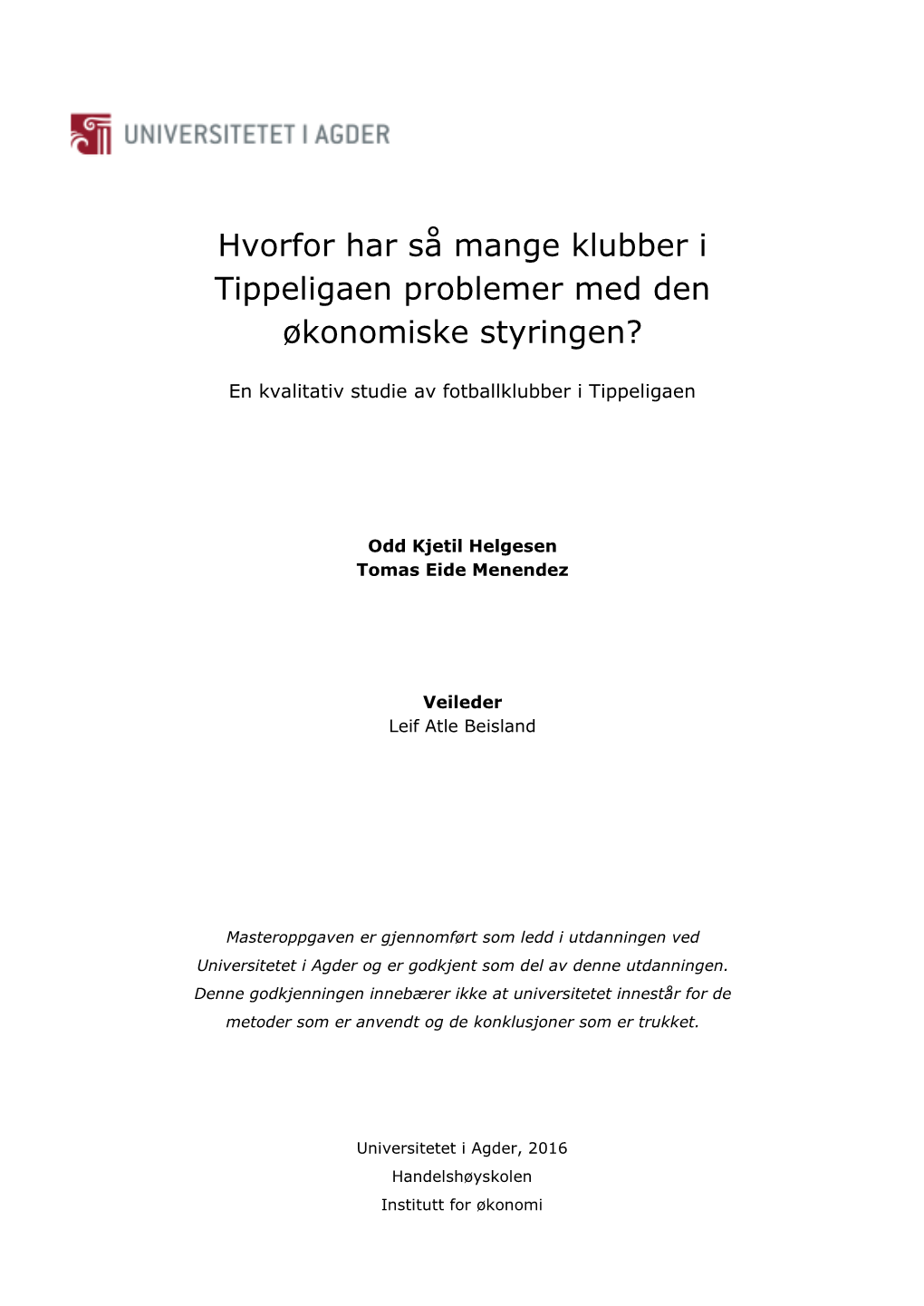 Hvorfor Har Så Mange Klubber I Tippeligaen Problemer Med Den Økonomiske Styringen?