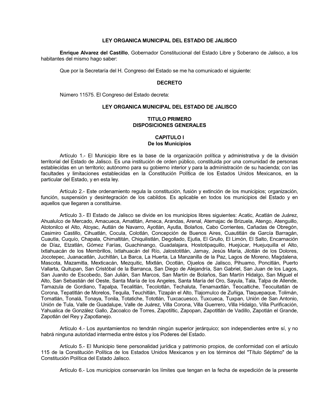 Ley Orgánica Municipal Contenida En El Decreto Número 8783 Del Congreso Del Estado Y Todas Las Disposiciones Que Se Opongan a La Presente