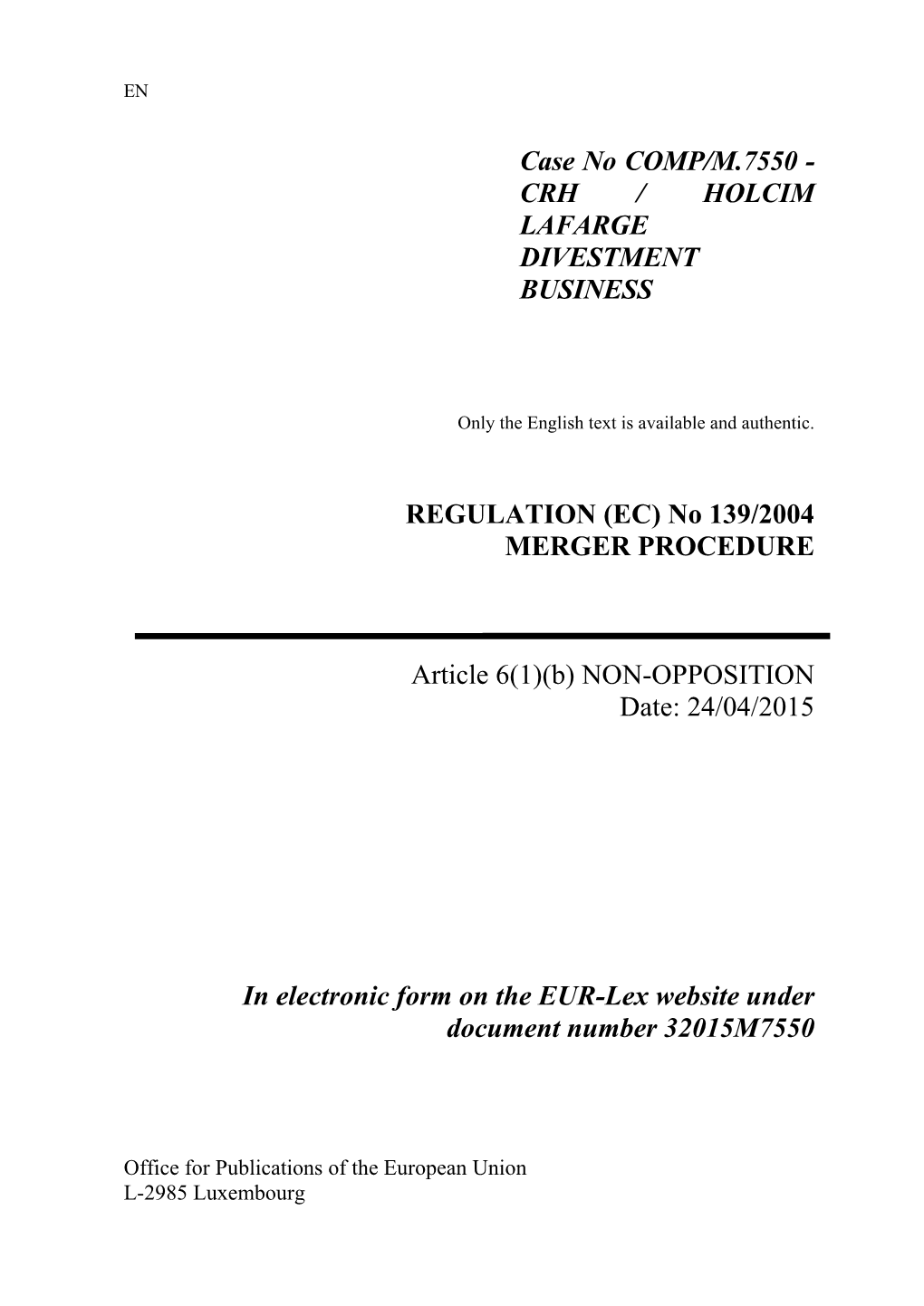 Case No COMP/M.7550 - CRH / HOLCIM LAFARGE DIVESTMENT BUSINESS
