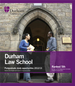Durham Law School Is a Centre of International Excellence in Both Legal Scholarship and Research