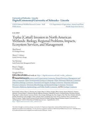 Typha (Cattail) Invasion in North American Wetlands: Biology, Regional Problems, Impacts, Ecosystem Services, and Management Sheel Bansal U.S