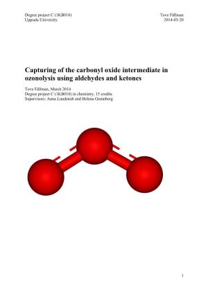 Capturing of the Carbonyl Oxide Intermediate in Ozonolysis Using Aldehydes and Ketones