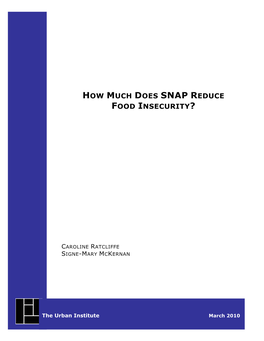 HOW MUCH DOES SNAP REDUCE FOOD INSECURITY? Karin Martinson