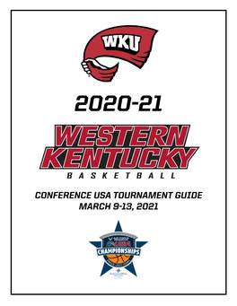 Conference Usa Tournament Guide March 9-13, 2021 2021 Air Force Reserve C-Usa Men’S Basketball Championship Presented by Baylor Scott & White Medical Center Frisco