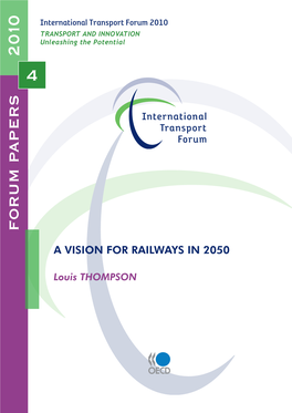 A VISION for RAILWAYS in 2050 Foreseeable Trends in Technology That Would Permit the Levels of Traffic Density That Could Arise
