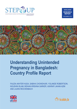 Understanding Unintended Pregnancy in Bangladesh: Country Profile Report