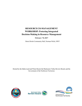 RESOURCE CO-MANAGEMENT WORKSHOP: Fostering Integrated Decision-Making in Resource Management