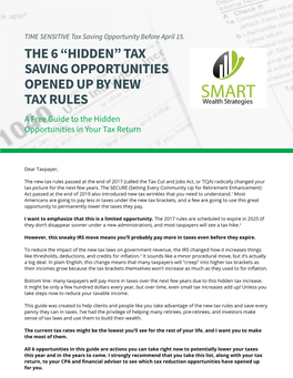 THE 6 “HIDDEN” TAX SAVING OPPORTUNITIES OPENED up by NEW TAX RULES a Free Guide to the Hidden Opportunities in Your Tax Return