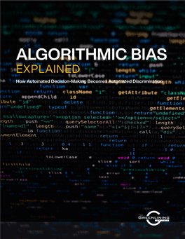 ALGORITHMIC BIAS EXPLAINED How Automated Decision-Making Becomes Automated Discrimination