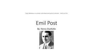Emil Post By: Henry Ouellette Introduction