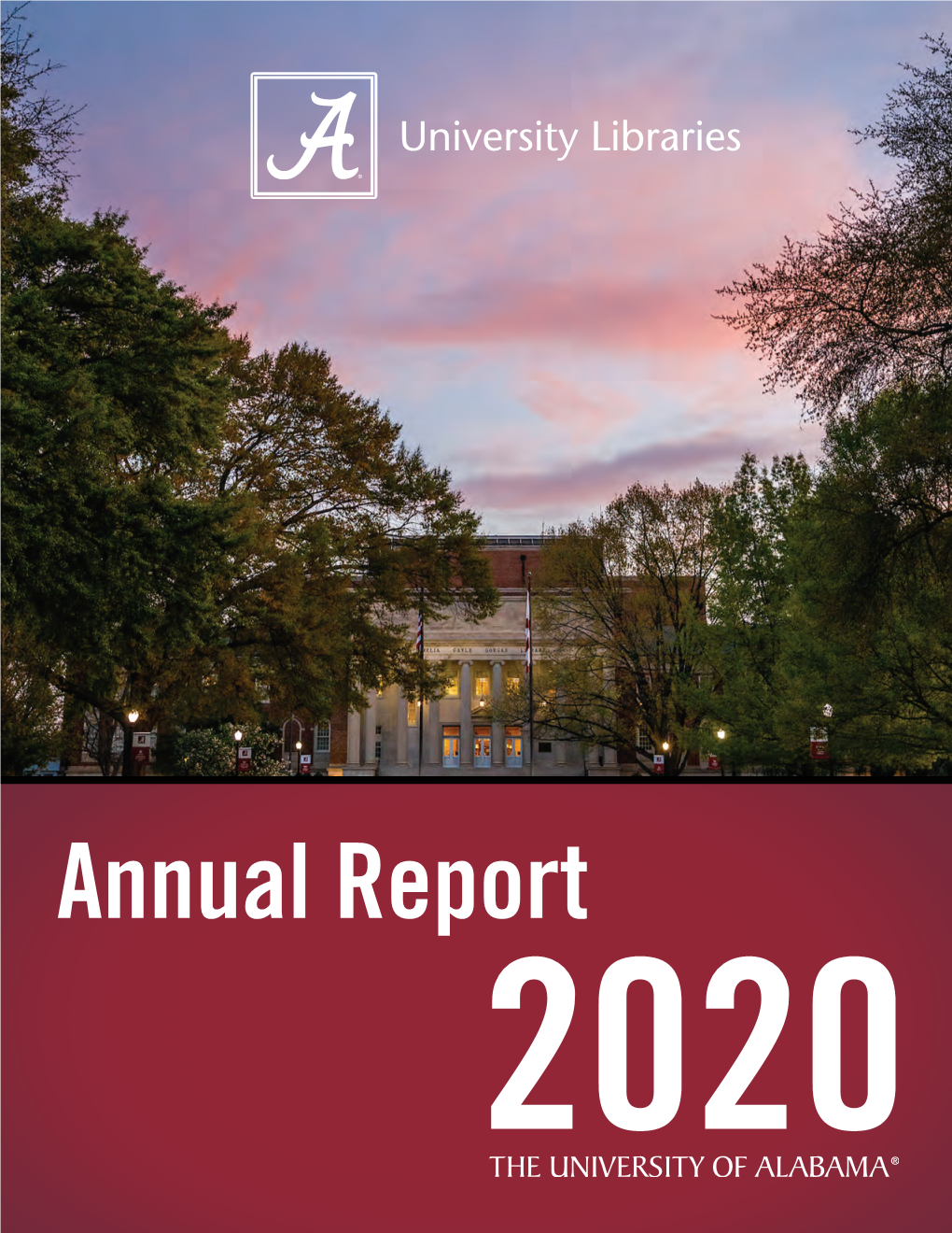 Annual Report 2020 The UNIVERSITY Of ALABAMA LIBRARIES TABLE Of ...