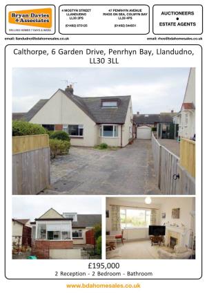Calthorpe, 6 Garden Drive, Penrhyn Bay, Llandudno, LL30 3LL £195,000