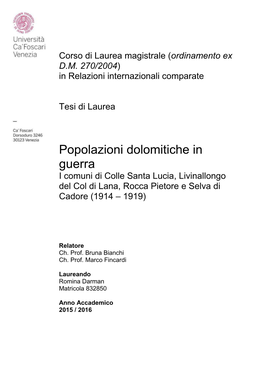 Popolazioni Dolomitiche in Guerra I Comuni Di Colle Santa Lucia, Livinallongo Del Col Di Lana, Rocca Pietore E Selva Di Cadore (1914 – 1919)