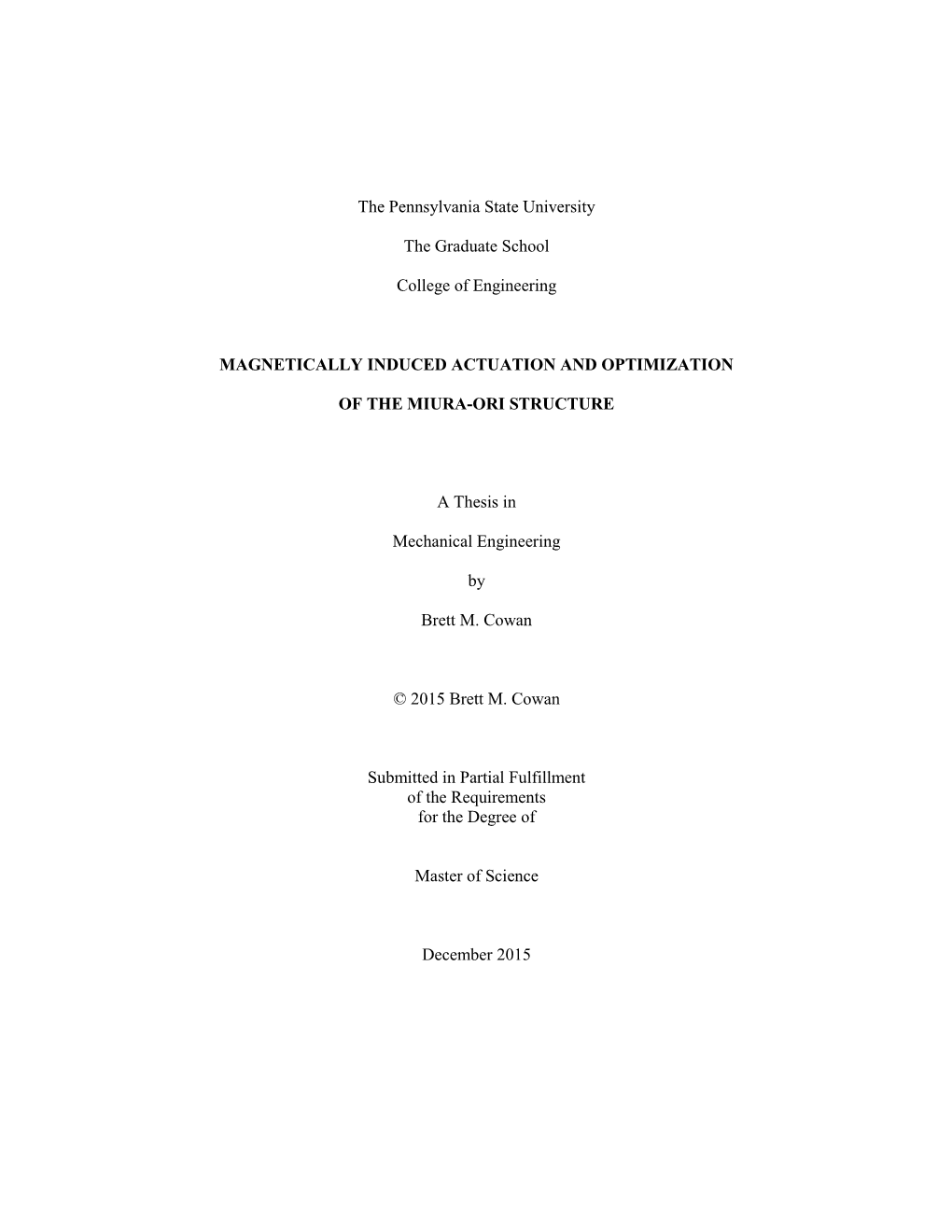 The Pennsylvania State University the Graduate School College of Engineering MAGNETICALLY INDUCED ACTUATION and OPTIMIZATION OF