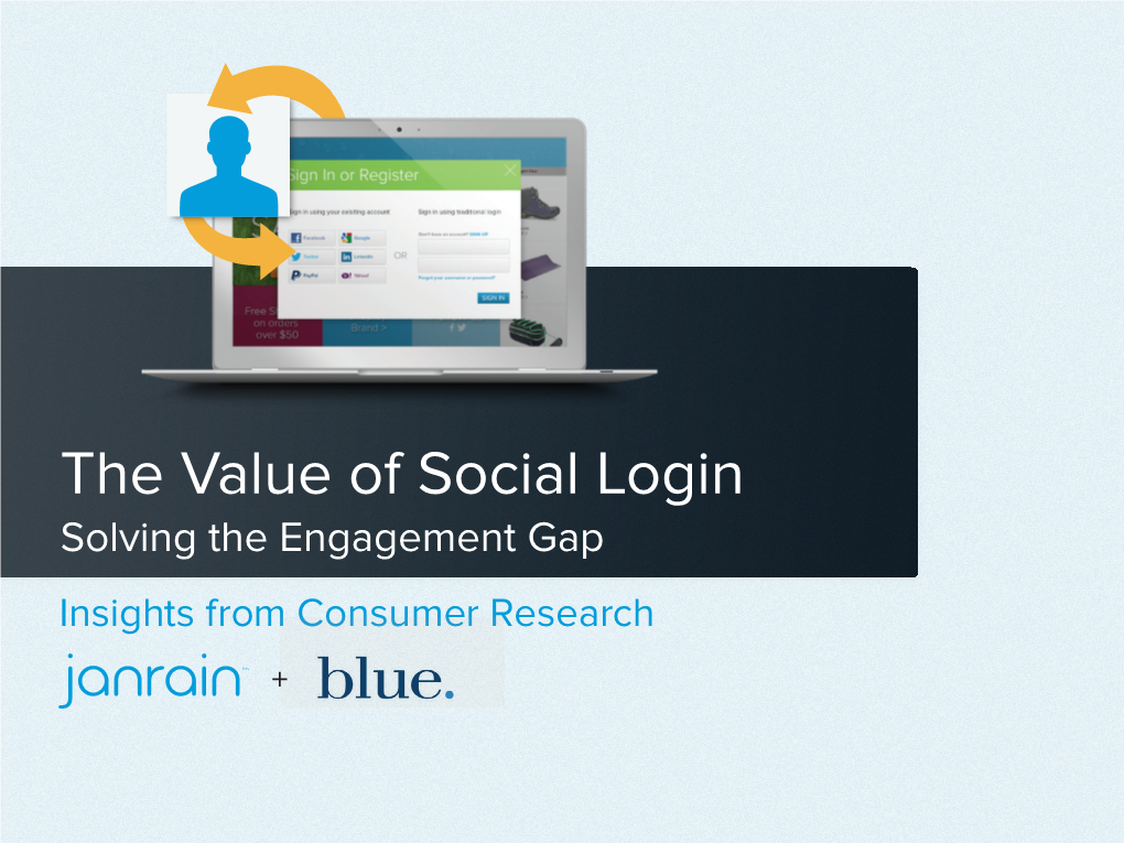 The Value of Social Login Solving the Engagement Gap Insights from Consumer Research