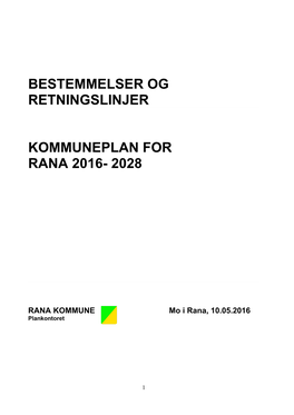 Bestemmelser Og Retningslinjer Kommuneplan for Rana 2016- 2028