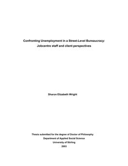 Confronting Unemployment in a Street-Level Bureaucracy: Jobcentre Staff and Client Perspectives