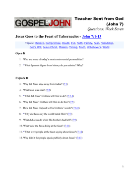 (John 7) Questions: Week Seven Jesus Goes to the Feast of Tabernacles - John 7:1-13