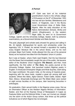 A Portrait J.P. Clark Was Born at His Maternal Grandmother's Home in the Urhobo Village of Erhuwaren on the 6Th of December