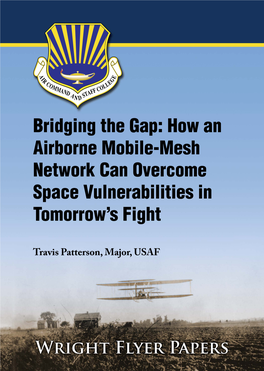 Bridging the Gap: How an Airborne Mobile-Mesh Network Can Overcome Space Vulnerabilities in Tomorrow’S Fight