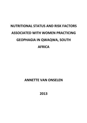 Nutritional Status and Risk Factors Associated with Women Practicing Geophagia in Qwaqwa, South Africa Annette Van Onselen 2013
