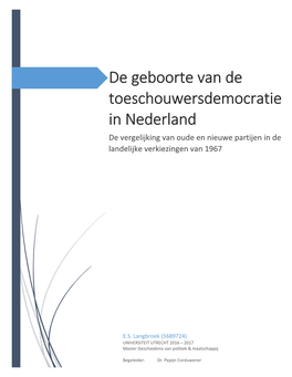 De Geboorte Van De Toeschouwersdemocratie in Nederland De Vergelijking Van Oude En Nieuwe Partijen in De Landelijke Verkiezingen Van 1967