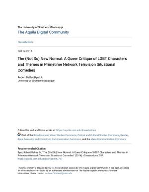A Queer Critique of LGBT Characters and Themes in Primetime Network Television Situational Comedies