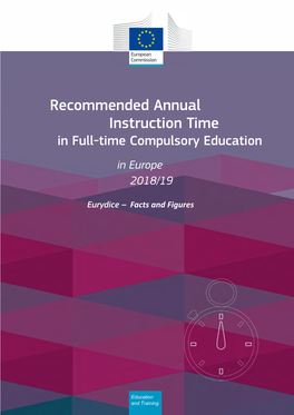 Recommended Annual Instruction Time in Full-Time Compulsory Education in Europe 2018/19