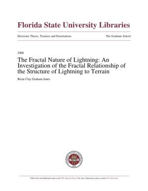 The Fractal Nature of Lightning: an Investigation of the Fractal Relationship of the Structure of Lightning to Terrain Brian Clay Graham-Jones