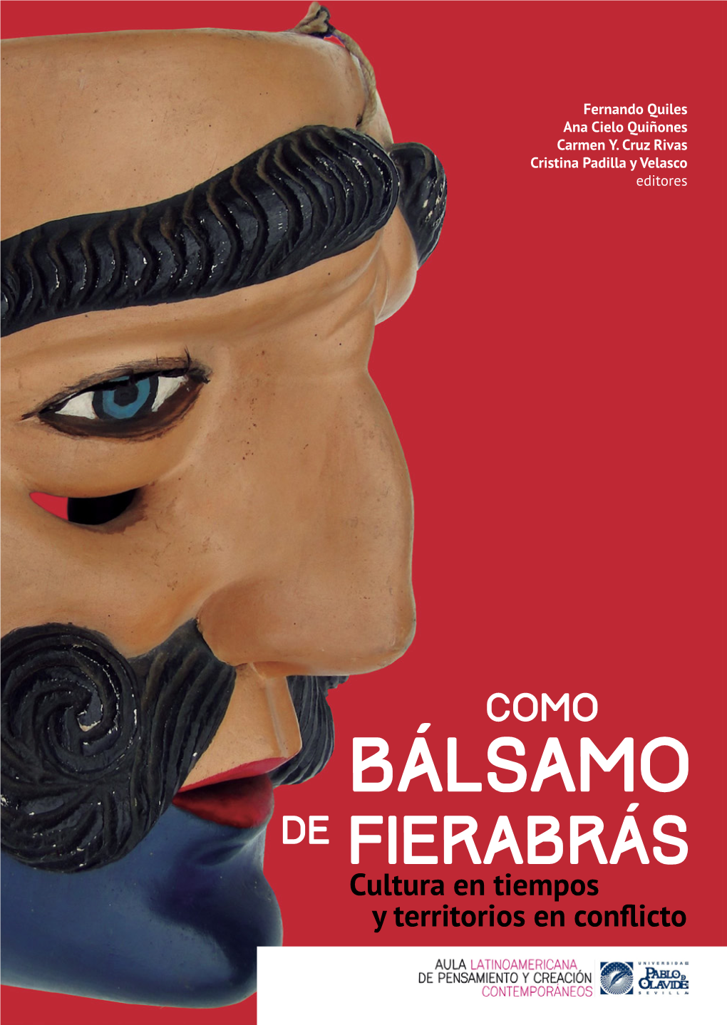 Como Bálsamo De Fierabrás Cultura En Tiempos Y Territorios En Conflicto 2 Como Bálsamo De Fierabrás Cultura En Tiempos Y Territorios En Conflicto