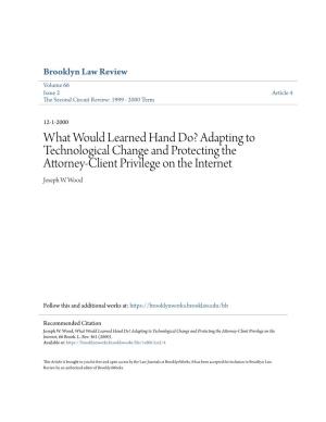 What Would Learned Hand Do? Adapting to Technological Change and Protecting the Attorney-Client Privilege on the Internet Joseph W