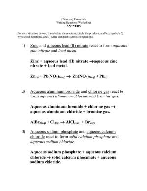 (II) Nitrate React to Form Aqueous Zinc Nitrate and Lead Metal. Zinc +