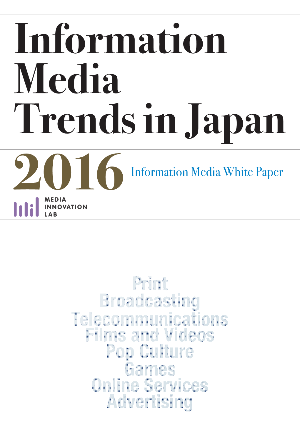 Information Media Trends in Japan 2016