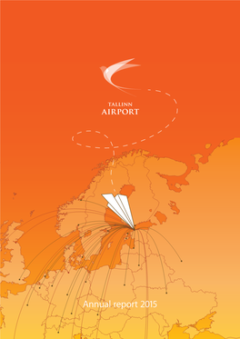 Annual Report 2015 Key Operating Indicators of Tallinn Airport in 2015 Compared to the Year 2014